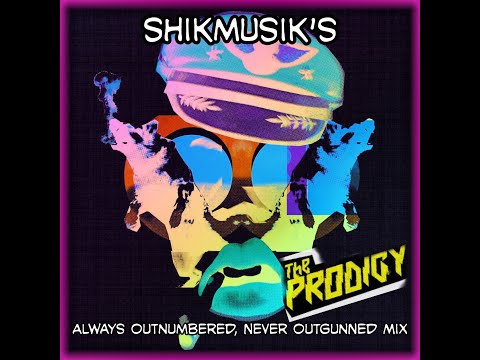 Shikmusik's The Prodigy - Always Outnumbered, Never Outgunned Era