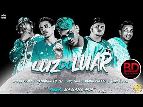 LUKA DA ZO E MANO CHEFE DA TROPA E BRUNINHO DA ZN FEAT. MC FIOTI - LUZ DO LUAR - MÚSICA NOVA