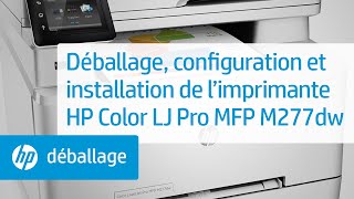 Déballage, configuration et installation de l’imprimante HP Color LaserJet Pro MFP M277dw