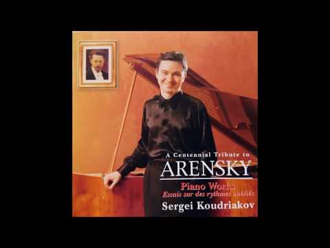 Sergey Koudriakov / A.S. Arensky - Essais sur des rhythmes oubliés Op. 28