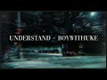 BoywithUke - Understand // Sped up + Reverb | Orvchilust
