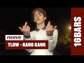 TLOW - GANG GANG (prod. By Lxst) | 16BARS Videopremiere TLOW - GANG GANG (prod. By Lxst) | 16BARS Videopremiere