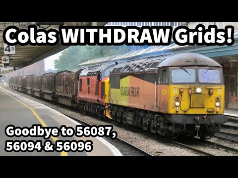 Colas GRID WITHDRAWALS - 15 Mins of GRID Appreciation as 56087, 094 & 096 are REMOVED from Service!