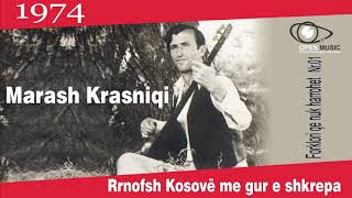 Marash Krasniqi - Rrnofsh Kosovë Me Gur E Shkrepa