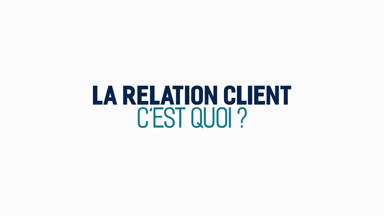 D&eacute;couvert de la Relation Client