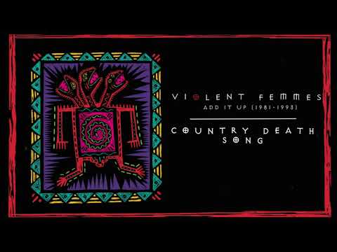 Violent Femmes - Country Death Song (Official Audio)