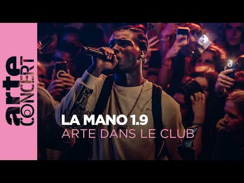 La Mano 1.9 - ARTE Dans le Club  - ARTE Concert