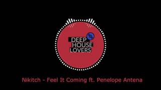 Nikitch - Feel It Coming ft. Penelope Antena
