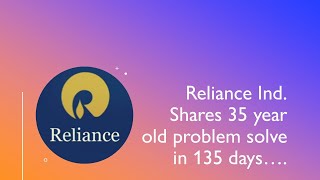 Physical  Reliance Ind shares 35 years old problem solve in 135 days