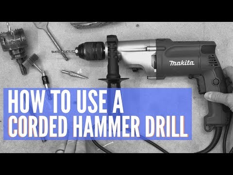 How to use a Corded hammer drill - everything explained for the complete beginner