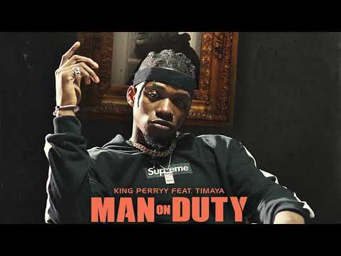 King Perryy ft Timaya - Man on Duty