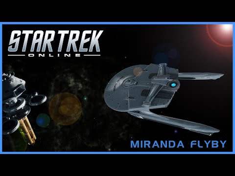 Miranda Class Flyby - Star Trek Online Ships