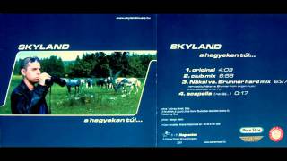 Skyland - A hegyeken túl... (club mix) 2001