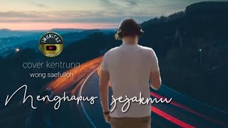 Download lagu MENGHAPUS JEJAKMU - by wong (cover kentrung - keroncong modern)@Wong saefulloh mp3