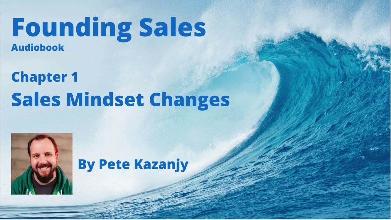 Founding Sales Audiobook - Chapter 1  - "Sales Mindset Changes"