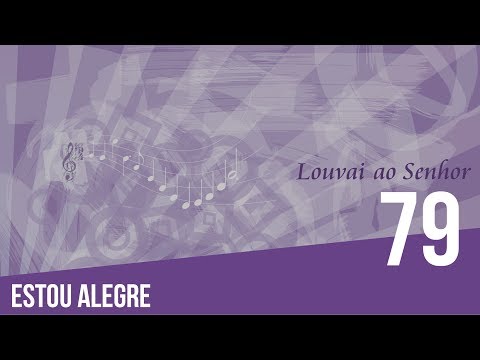 79 - Estou alegre