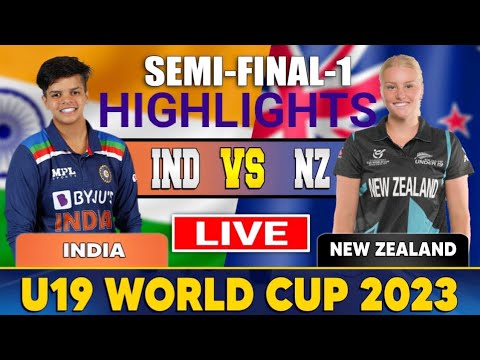 India U19 Women VS New Zealand U19 Women semi final match Highlights | IND VS NZ Highlights