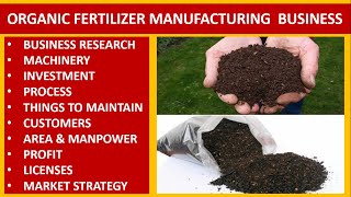 Organic Fertilizer Manufacturing Business | Fertilizer Manufacturing Business |Fertilizer| How to ??