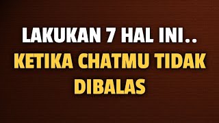 Download lagu DO THESE 7 THINGS WHEN YOUR CHAT IS NOT REPLYED TO - Jonathan Manullang mp3 Download lagu DO THESE 7 THINGS WHEN YOUR CHAT IS NOT REPLYED TO - Jonathan Manullang mp3