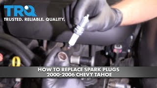 How To Replace Spark Plugs 2000-2006 Chevy Tahoe