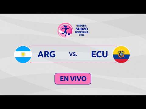 EN VIVO | ARGENTINA vs. ECUADOR | CONMEBOL SUB20 FEMENINA 2026