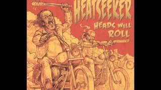 HEATSEEKER - Heads Will Roll Tonite