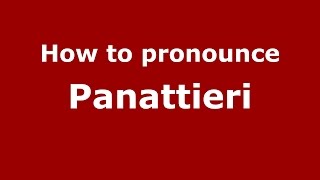 How to pronounce Panattieri