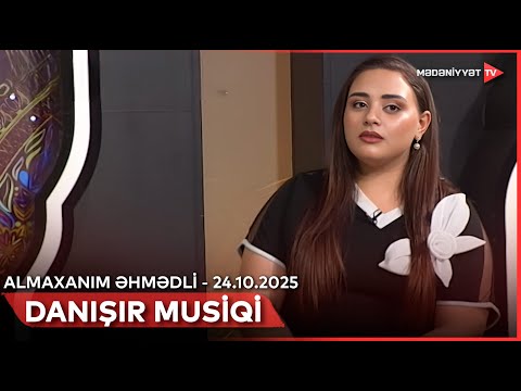 Danışır musiqi - Almaxanım Əhmədli | 24.10.2025