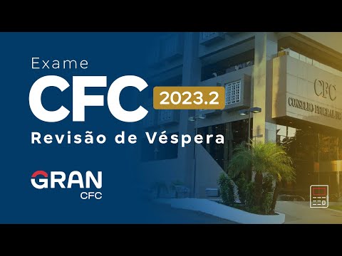 Exame CFC 2023.2: Revisão de Véspera