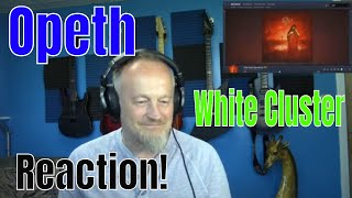 Opeth - White Cluster   (Reaction)