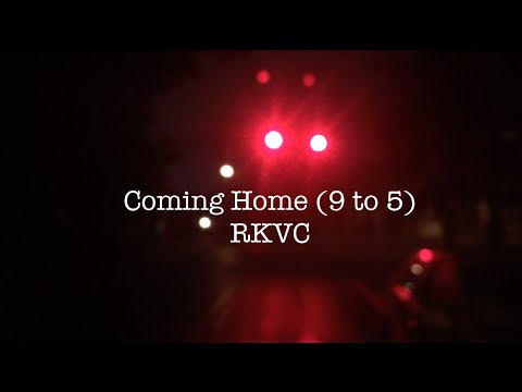 Coming Home (9 to 5) by RKVC Official Lyric Video. Taking a long walk.