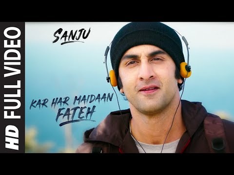 Sanju: KAR HAR MAIDAAN FATEH Full Video Song | Ranbir Kapoor | Rajkumar Hirani