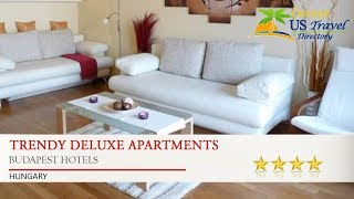 Trendy Deluxe Apartments - Budapest Hotels, Hungary