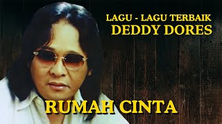 Download lagu Deddy Dores - Rumah Cinta mp3 Download lagu Deddy Dores - Rumah Cinta mp3