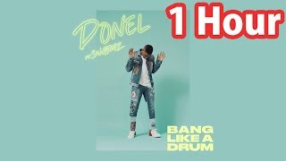 Donel ft Swarmz Bang Like A Drum | 1 Hour Loop