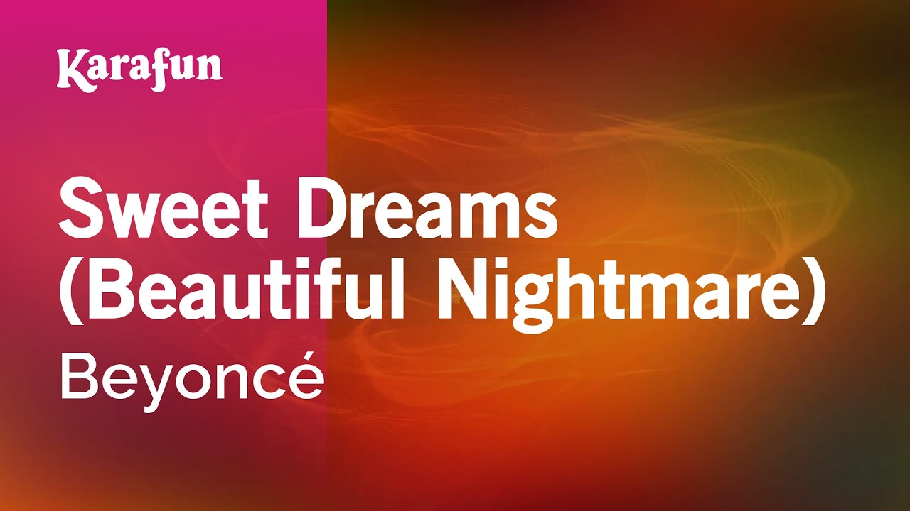 Sweet Dreams (Beautiful Nightmare) - Beyoncé | Karaoke Version | KaraFun