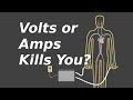 Does Volts or Amps Kill You? Voltage, Current and ...