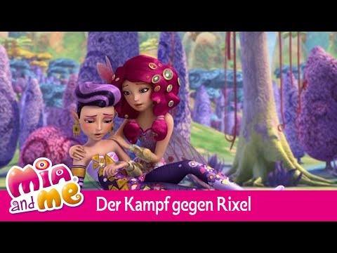 Der Kampf gegen Rixel und Co - Mia and me