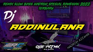 DJ SPECIAL HAJATAN  - ADDINULANA RASA AZZAHIR TERBARU BASS GLERR