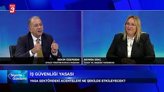 Sigorta Gündemi^nde,  Sigorta Sektöründe Son Durum | Berrin Dinç & Bek