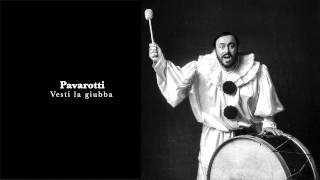 Luciano Pavarotti - Vesti la giubba