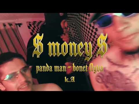 $$$ MONEY $$$  Panda Man ft.Bonnet Flyva