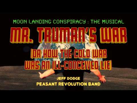 Jeff Dodge Peasant Revolution Band - Mr. Truman's War (Official Music Video)