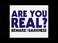 Beware%20of%20Darkness%20-%20Are%20You%20Real