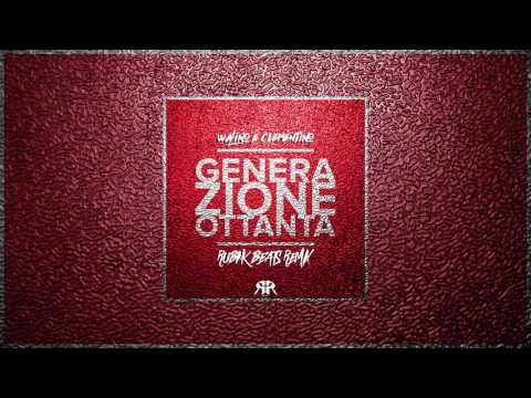 Walino feat. Clementino - Generazione 80 (Rubik Beats Official Remix)