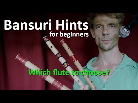 Bansuri Hints for beginners: Which flute to choose