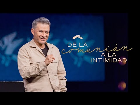 Pastor Cash Luna - De la comunión a la intimidad | Casa de Dios