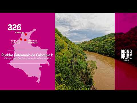 Pueblos Patrimonio de Colombia I: Ciénaga, Santa Cruz de Mompox y Sa