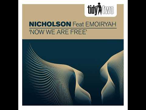 Nicholson feat. Emoiryah - Now We Are Free - Original Mix