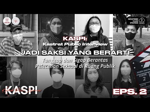 [KASPI EP 2] – Jadi Saksi yang Berarti: Tanggap dan Sigap Berantas Pelecehan Seksual di Ruang Publik
